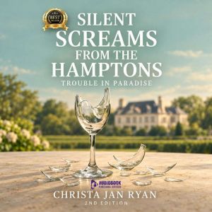 Silent Screams from the Hamptons, Christa Jan Ryan
