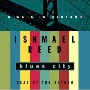 Blues City, Ishmael Reed