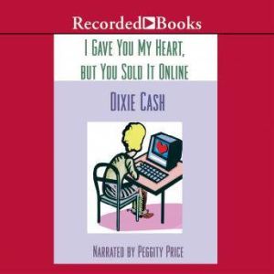 I Gave You My Heart, but You Sold It ..., Dixie Cash