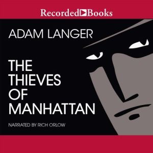 Thieves of Manhattan, Adam Langer