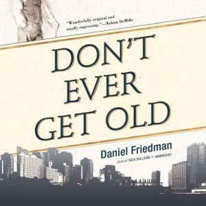 Dont Ever Get Old, Daniel Friedman