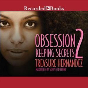 Obsession 2: Keeping Secrets, Treasure Hernandez