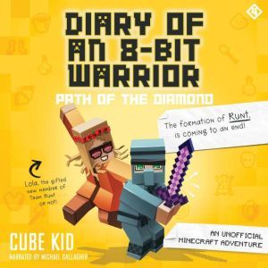 Diary of an 8Bit Warrior Path of th..., Cube Kid