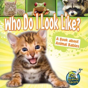 Who Do I Look Like? A Book about Anim..., Julie K. Lundgren