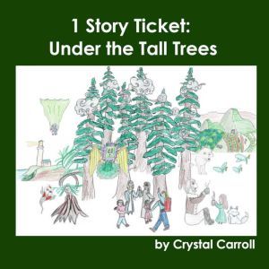 1 Story Ticket Under the Tall Trees, Crystal