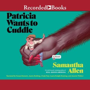 Patricia Wants to Cuddle, Samantha Allen