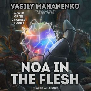 Noa in the Flesh, Vasily Mahanenko