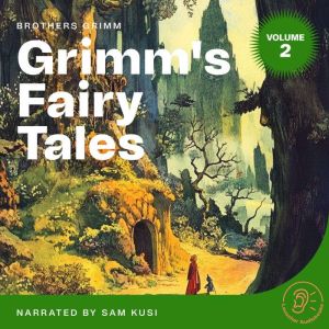 Grimms Fairy Tales Volume 2, Brothers Grimm