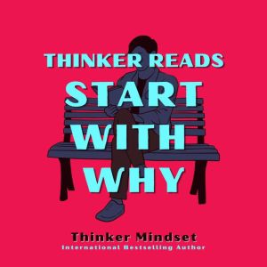 Thinker Reads Start With Why, Thinker Mindset