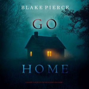 Go Home (A Kate Valentine FBI Suspense ThrillerBook One)