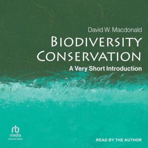 Biodiversity Conservation, David W. Macdonald