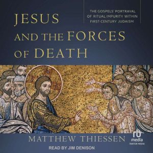 Jesus and the Forces of Death, Matthew Thiessen