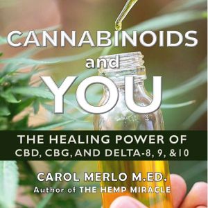 Cannabinoids and You, Carol Merlo, M.Ed.
