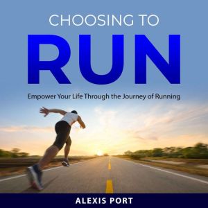 Choosing to Run