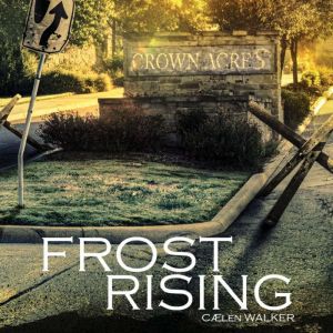 Frost Rising: Book 1 in the Crown Acres Series