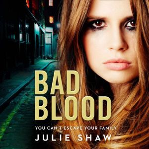 Bad Blood, Julie Shaw