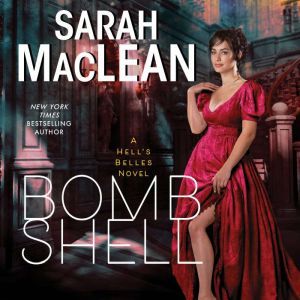 Bombshell: A Hell's Belles Novel, Sarah MacLean
