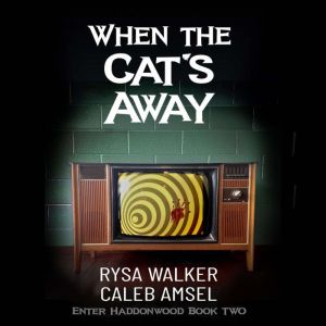 When the Cats Away, Rysa Walker