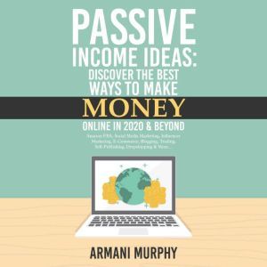 Passive Income Ideas, Armani Murphy