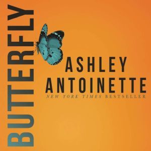 Butterfly, Ashley Antoinette