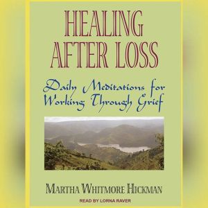 Healing After Loss, Martha Whitmore Hickman