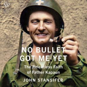 No Bullet Got Me Yet, John Stansifer