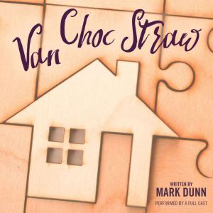 Van Choc Straw, Mark  Dunn