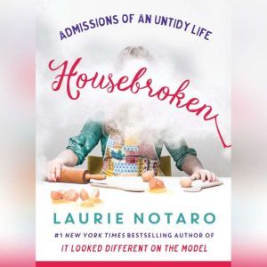 Housebroken, Laurie Notaro