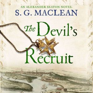 The Devil's Recruit: Alexander Seaton 4