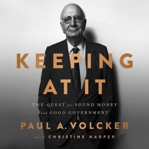 Keeping At It, Paul Volcker