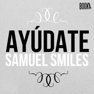 Ayudate, Samuel Smiles