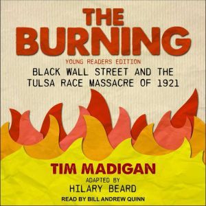 The Burning Young Readers Edition, Tim Madigan