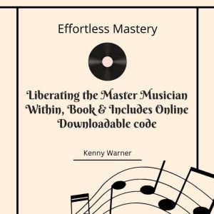 Effortless Mastery Liberating the Ma..., Kenny Warner