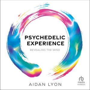 Psychedelic Experience, Aidan Lyon