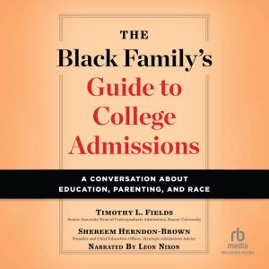 Black Familys Guide to College Admis..., Shereem HerndonBrown