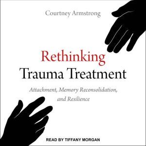 Rethinking Trauma Treatment, Courtney Armstrong