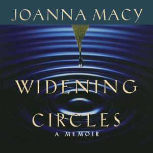 Widening Circles, Joanna Macy