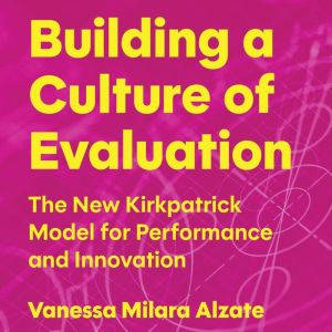 Building a Culture of Evaluation, Vanessa Milara Alzate