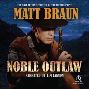 Noble Outlaw, Matt Braun