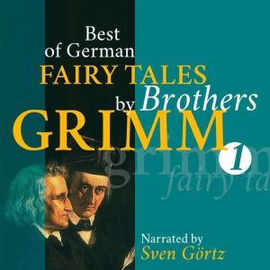 Best of German Fairy Tales by Brother..., Brothers Grimm