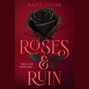 Roses Ruin, Hazel Cross