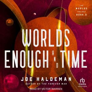 Worlds Enough and Time, Joe Haldeman