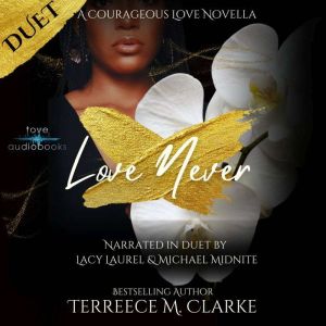 Love Never: A Courageous Love Novella: A small town Black romance