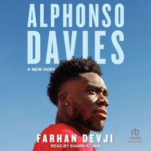 Alphonso Davies: A New Hope