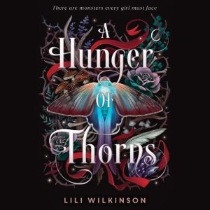 A Hunger of Thorns, Lili Wilkinson