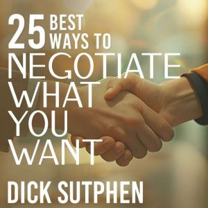 25 Best Ways to Negotiate What You Want