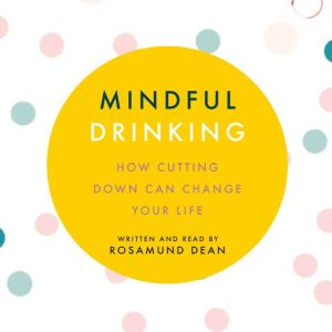 Mindful Drinking, Rosamund Dean