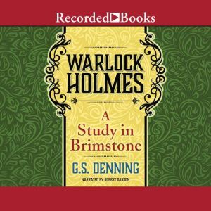 Warlock Holmes A Study in Brimstone, G.S. Denning