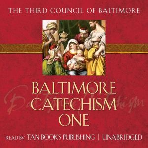 Baltimore Catechism One, The Third Council of Baltimore