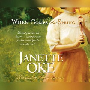 When Comes the Spring, Janette Oke